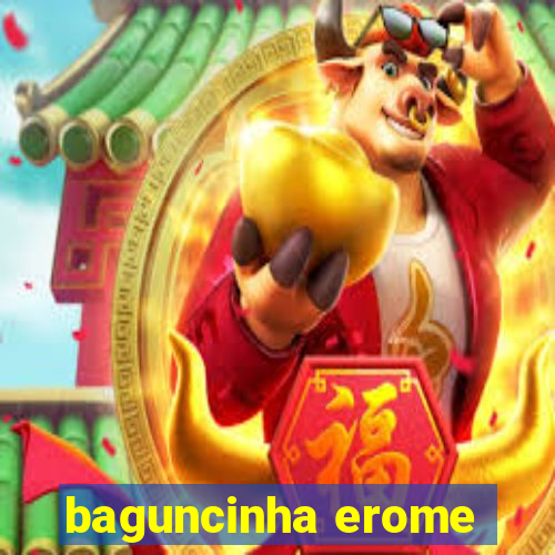 baguncinha erome